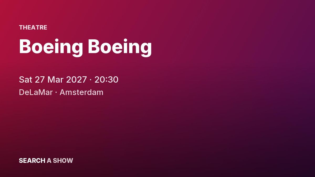 Poster: Boeing Boeing with Loiza Lamers +5, Amsterdam