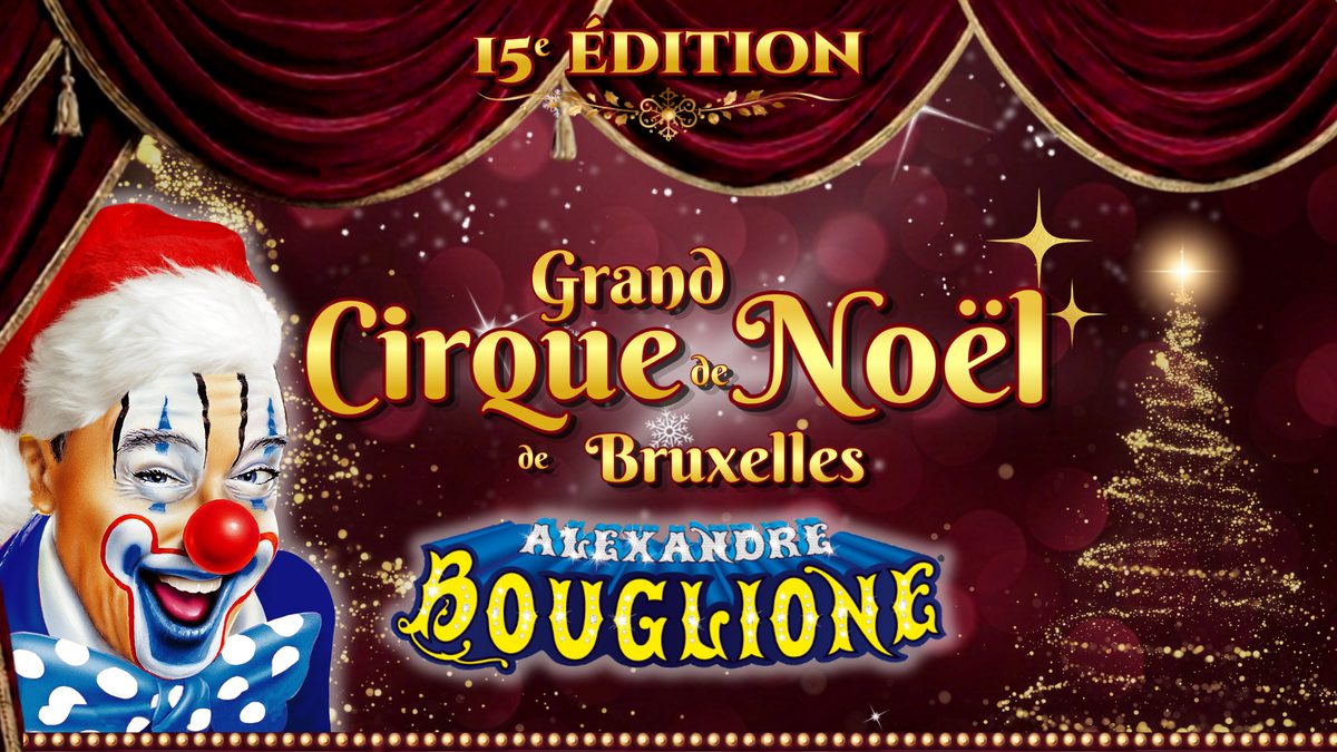 Poster: Grand Brussels Christmas Circus with Cirque Alexandre Bouglione, Brussels