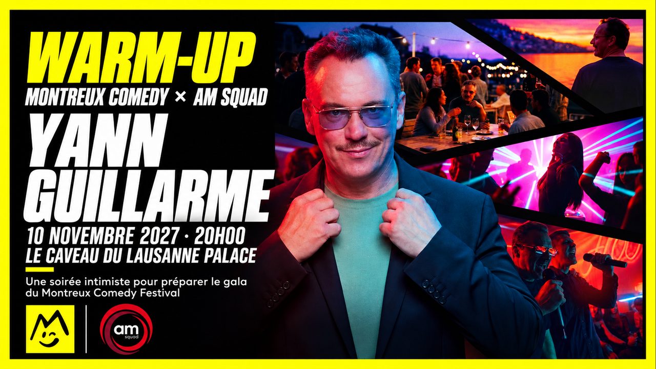 Poster: WARM UP - Montreux Comedy x AM SQUAD - Yann Guillarme, Lausanne