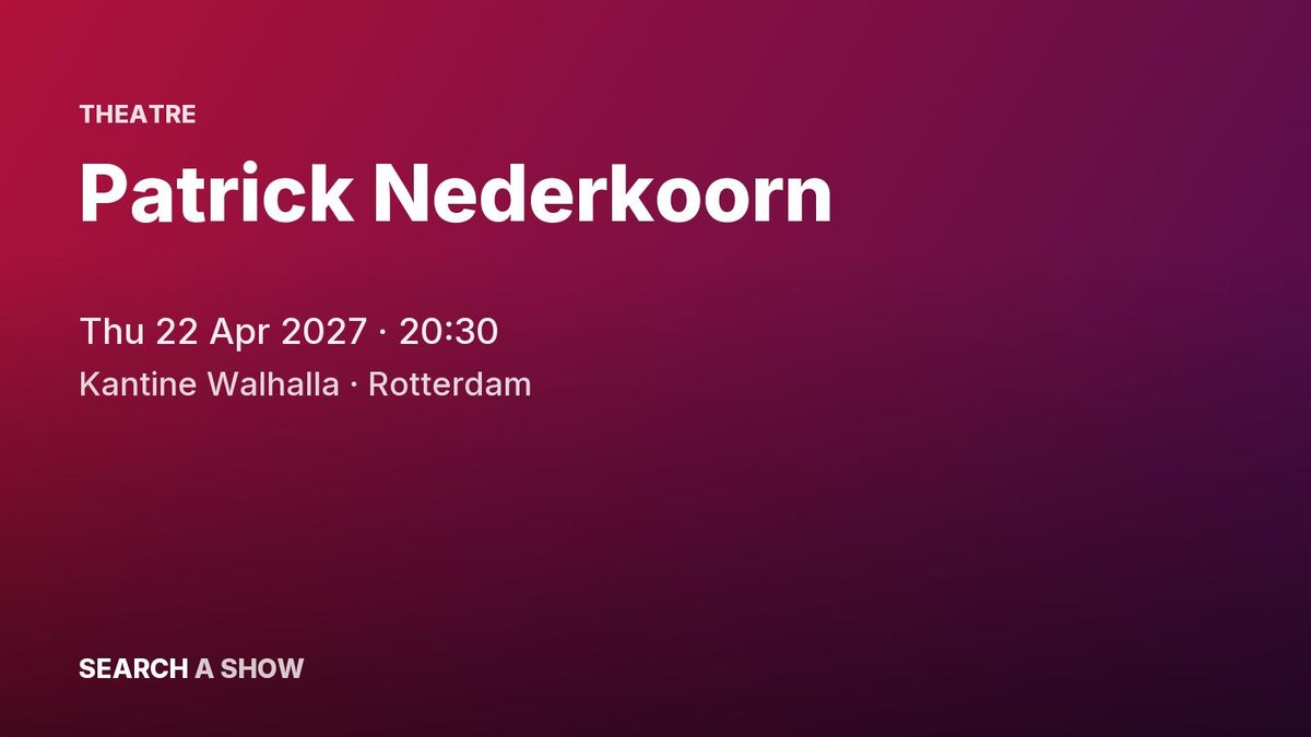 Poster: Patrick Nederkoorn, Rotterdam