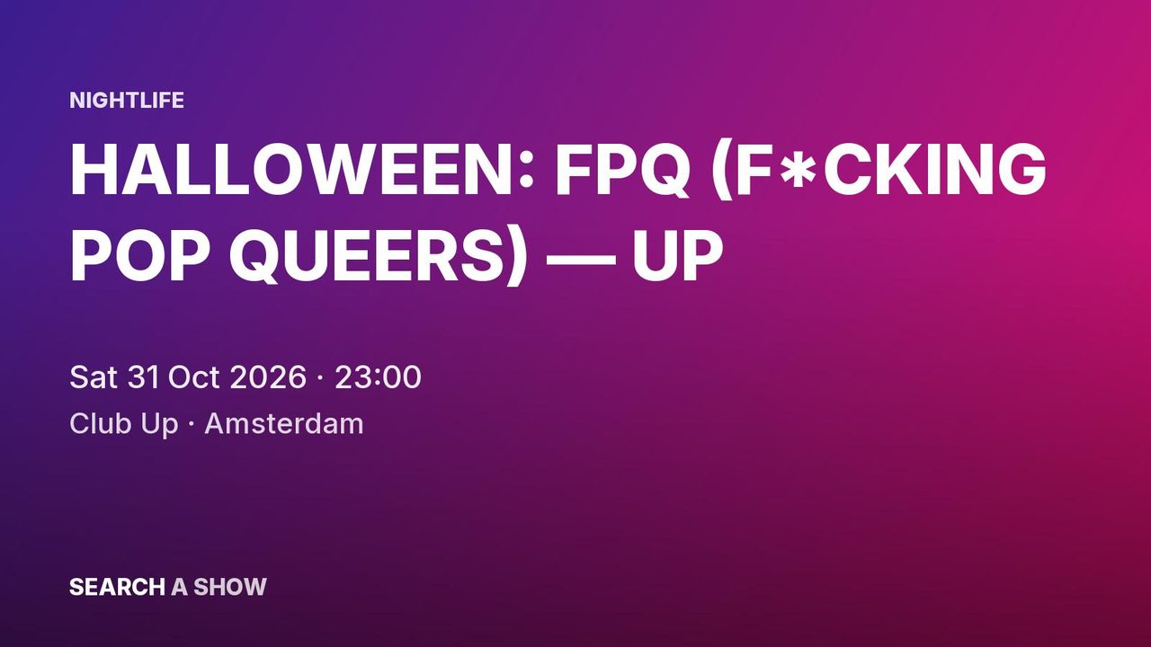Poster: HALLOWEEN: FPQ (F*CKING POP QUEERS) — UP, Amsterdam