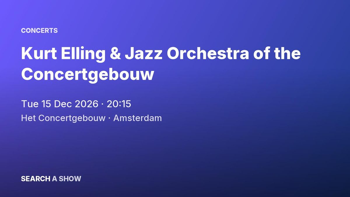 Poster: Kurt Elling & Jazz Orchestra of the Concertgebouw, Amsterdam