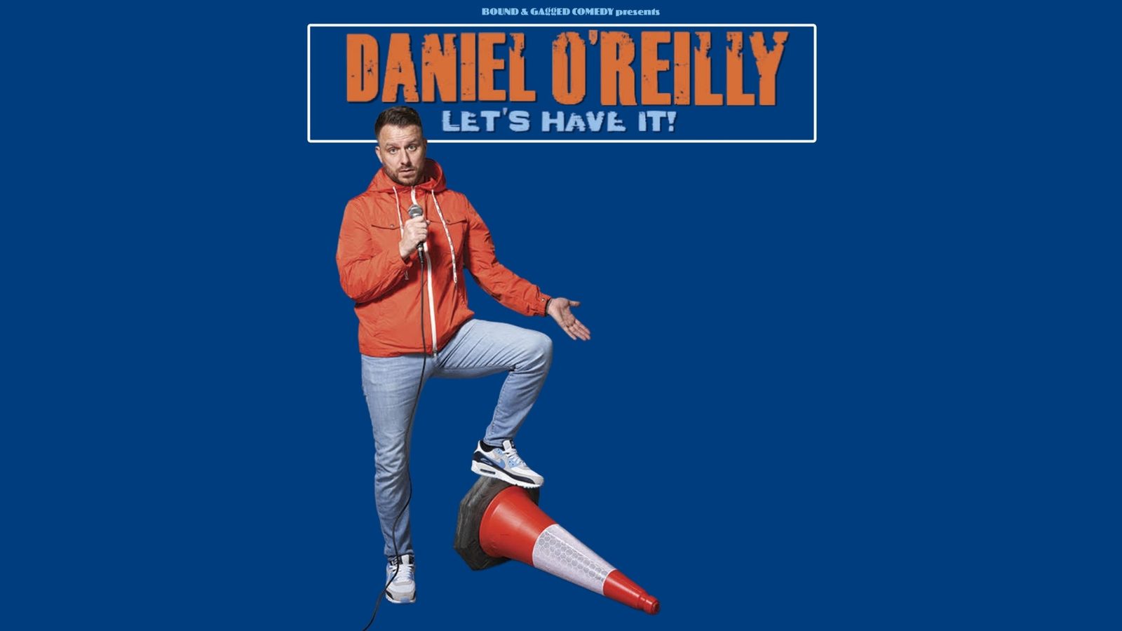 Poster: Daniel O'Reilly: Let's Have It, Chesterfield