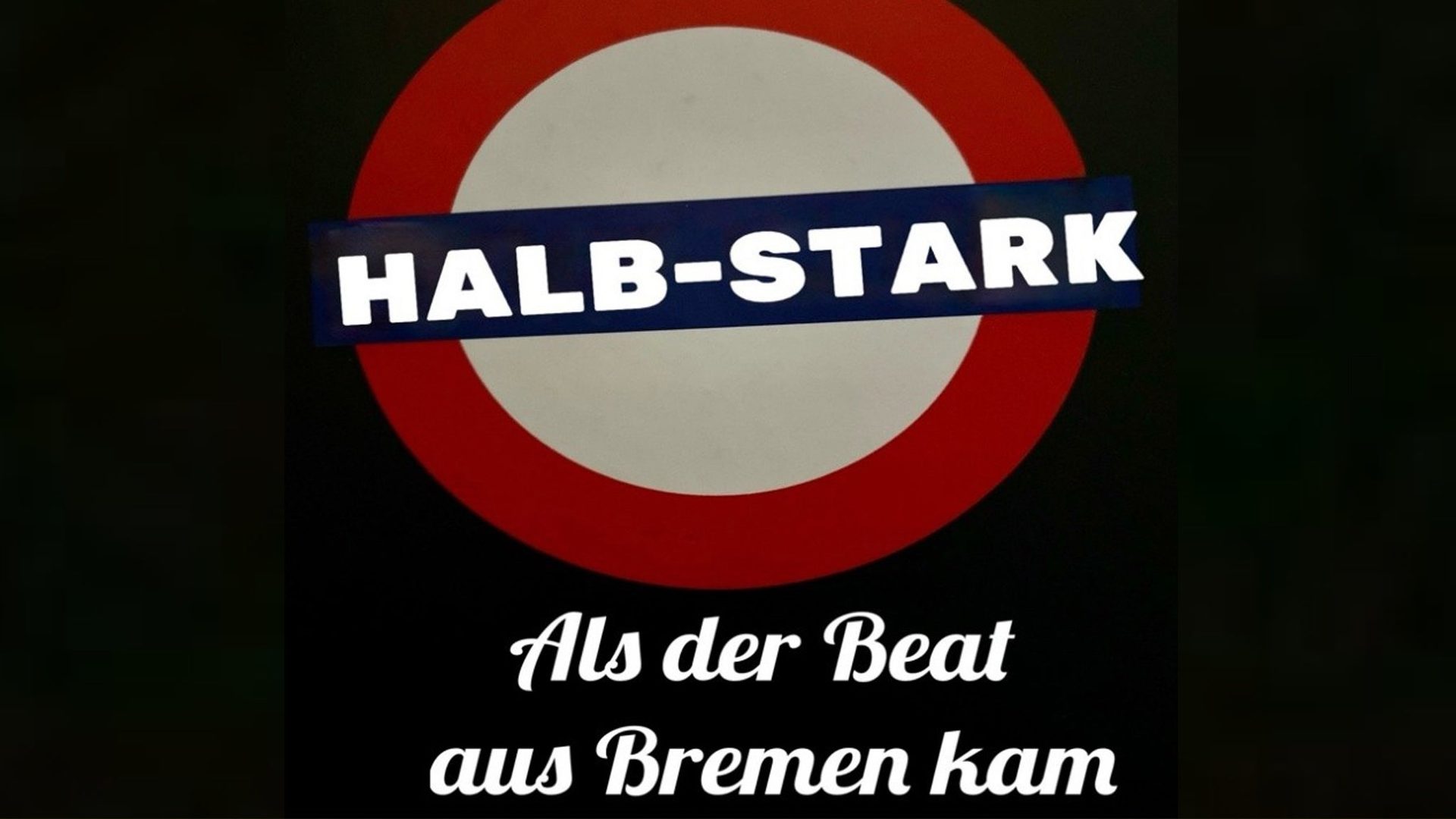 Poster: HALBSTARK - Als der Beat aus Bremen kam, Bremen