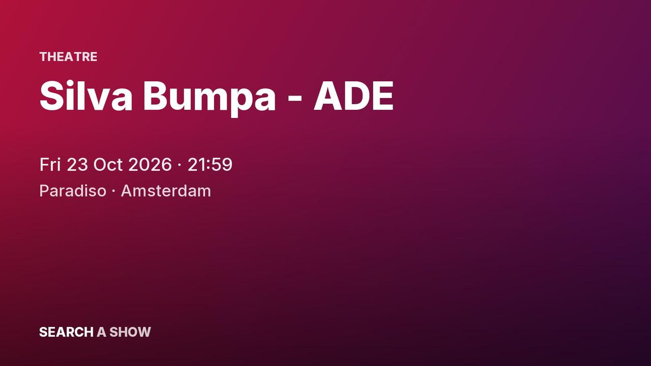 Poster: Silva Bumpa - ADE, Amsterdam