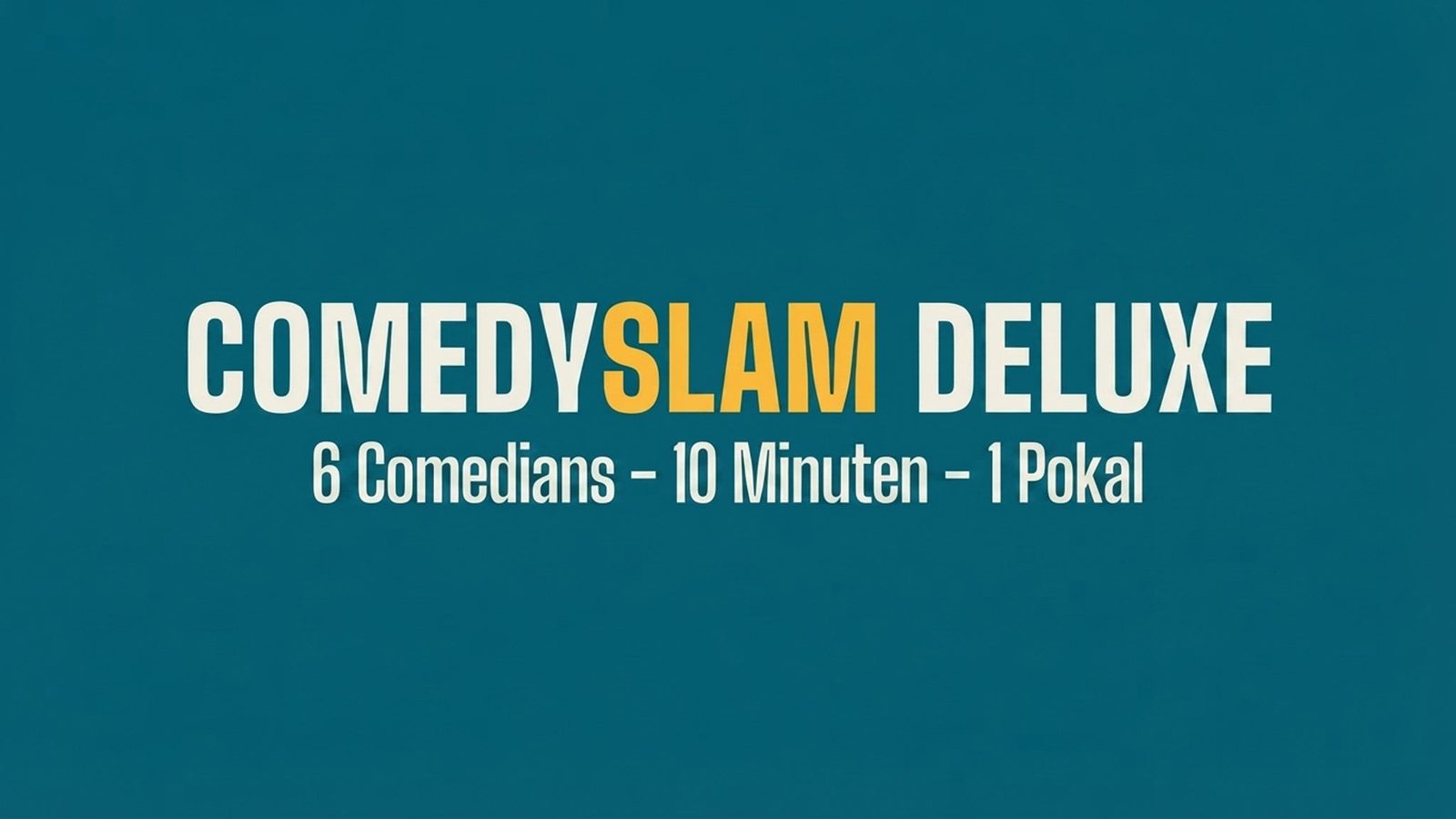 Poster: Comedy Slam Deluxe Chemnitz, Chemnitz