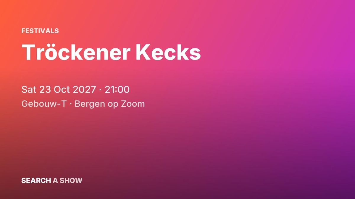 Poster: Tröckener Kecks, Bergen op Zoom