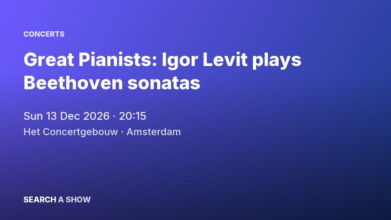 Poster: Great Pianists: Igor Levit plays Beethoven sonatas, Amsterdam