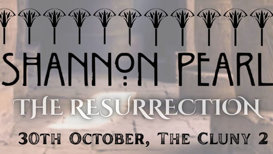 Poster: Shannon Pearl - The Resurrection, Newcastle upon Tyne