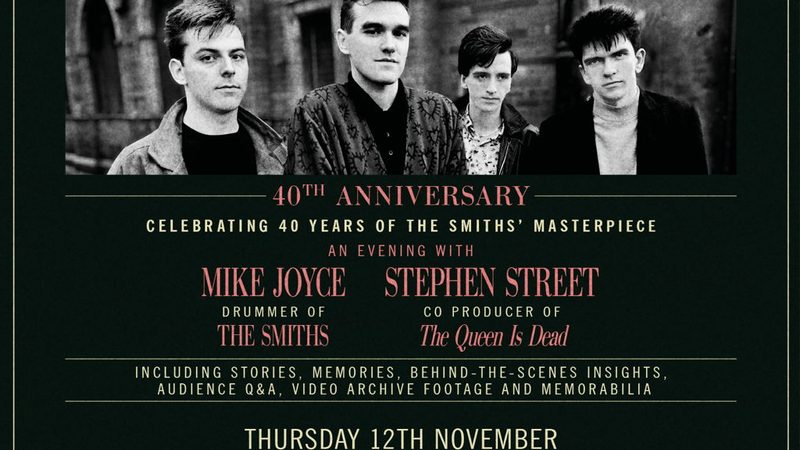 Poster: Mike Joyce & Stephen Street: The Queen Is Dead 40th Anniversary, Sheffield