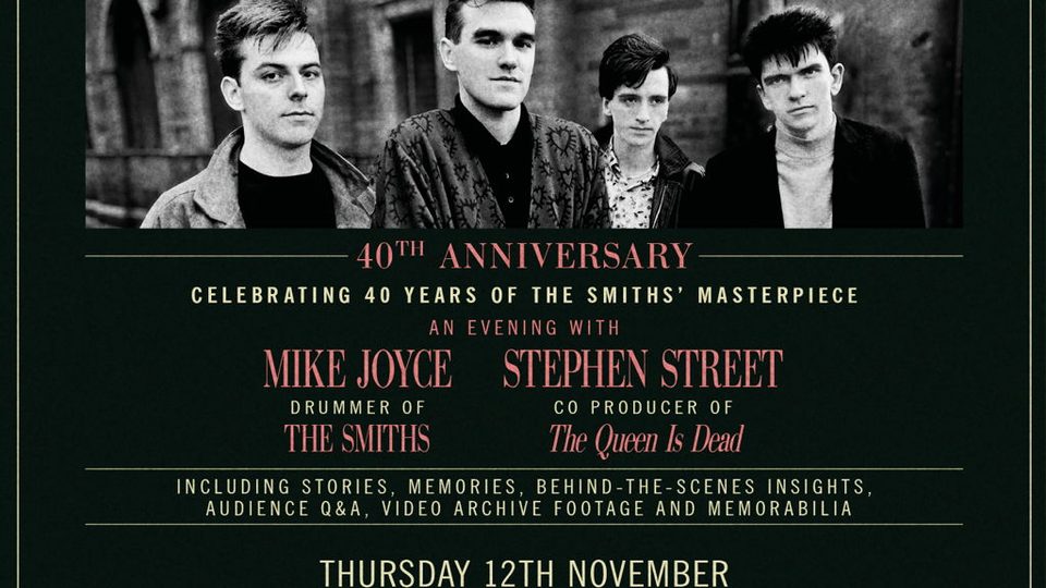 Poster: Mike Joyce & Stephen Street: The Queen Is Dead 40th Anniversary, Sheffield