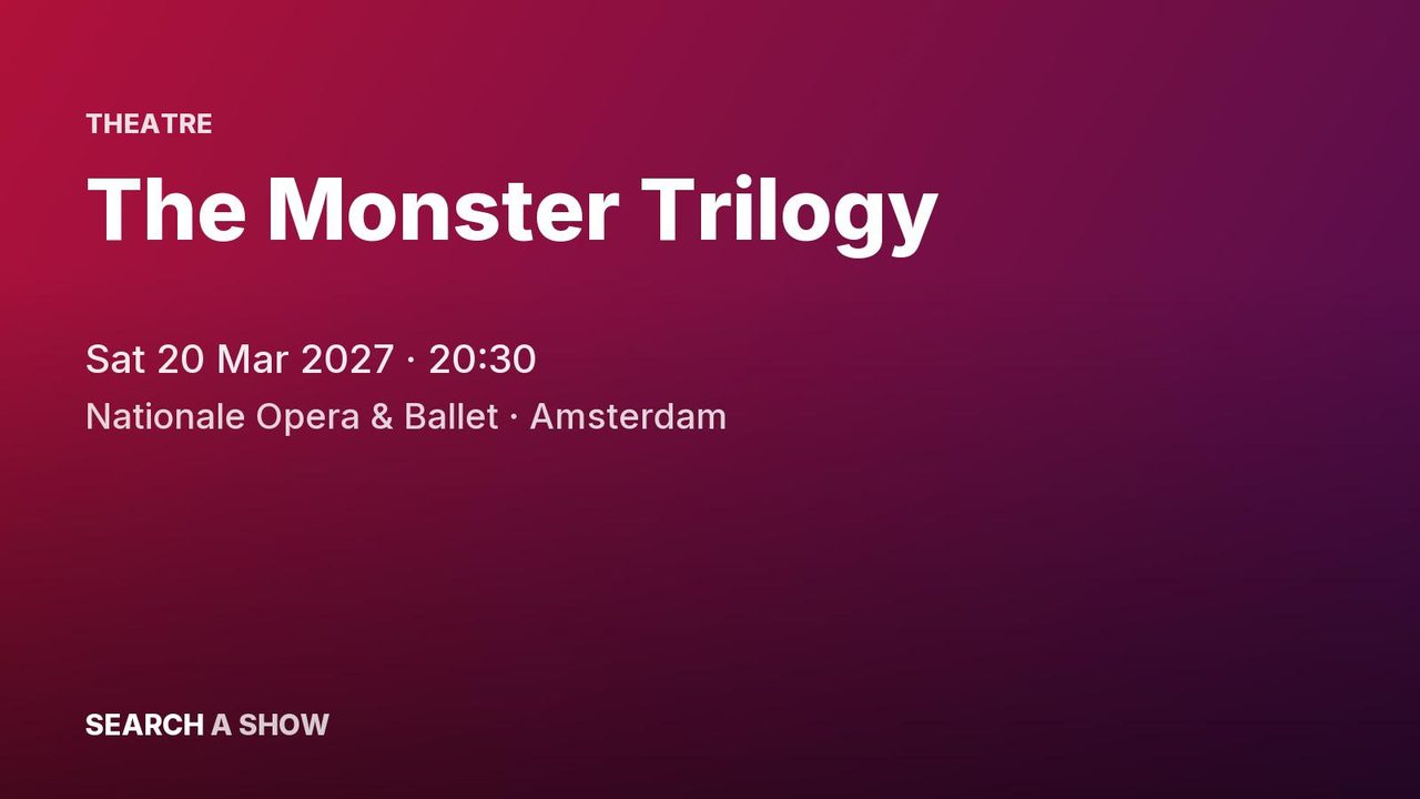 Poster: The Monster Trilogy with De Nationale Opera, Amsterdam