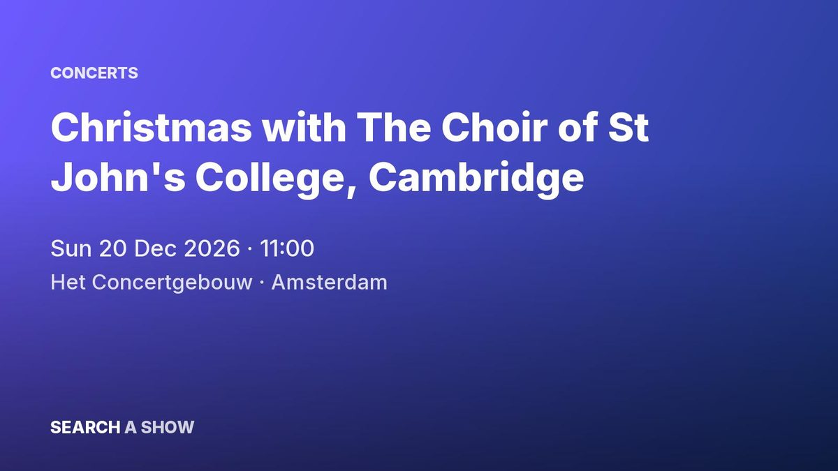 Poster: Christmas with The Choir of St John's College, Cambridge with Christopher Gray, Amsterdam