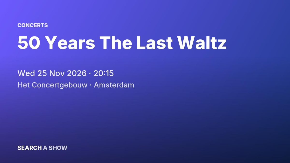 Poster: 50 Years The Last Waltz with Dawn Brothers +10, Amsterdam