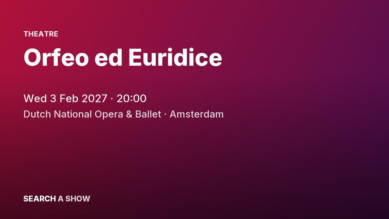 Poster: Orfeo ed Euridice with Dutch National Opera, Amsterdam