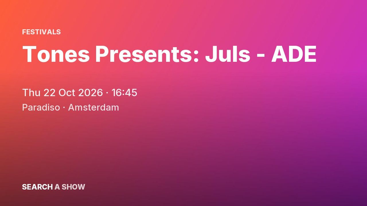 Poster: Tones Presents: Juls - ADE with Background Radio +3, Amsterdam