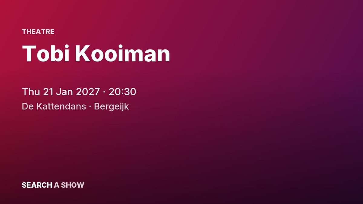 Poster: Tobi Kooiman, Bergeijk