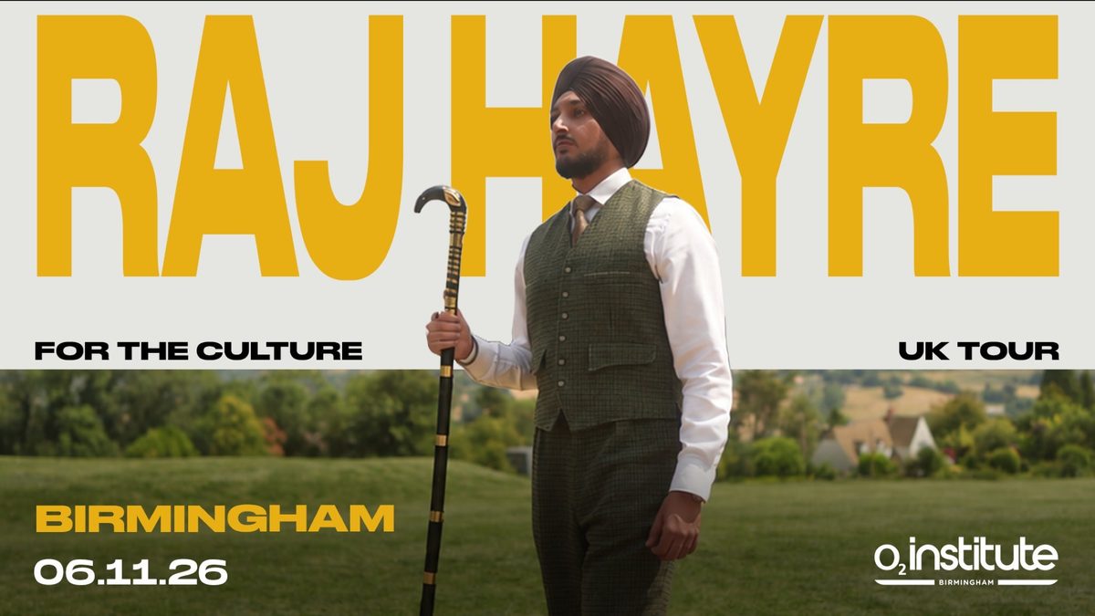 Poster: Raj Hayre: For The Culture - Tour, Birmingham