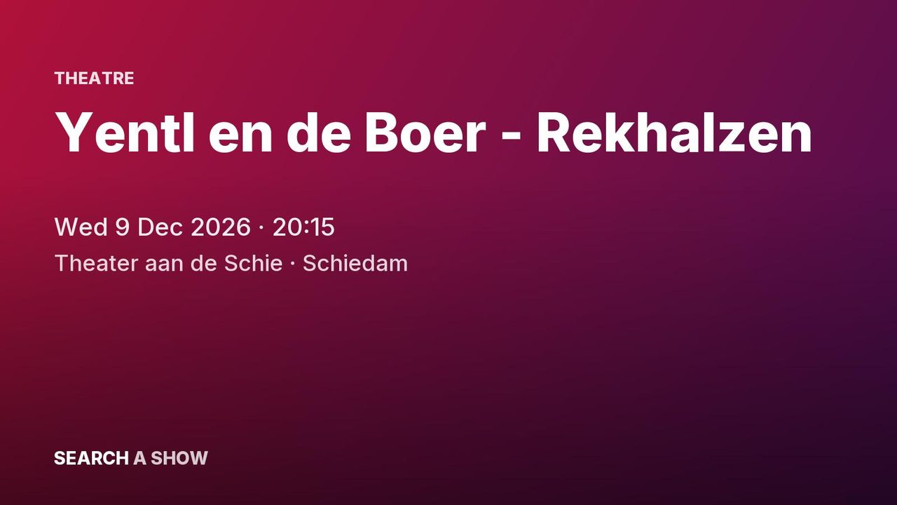 Poster: Yentl en de Boer - Rekhalzen, Schiedam