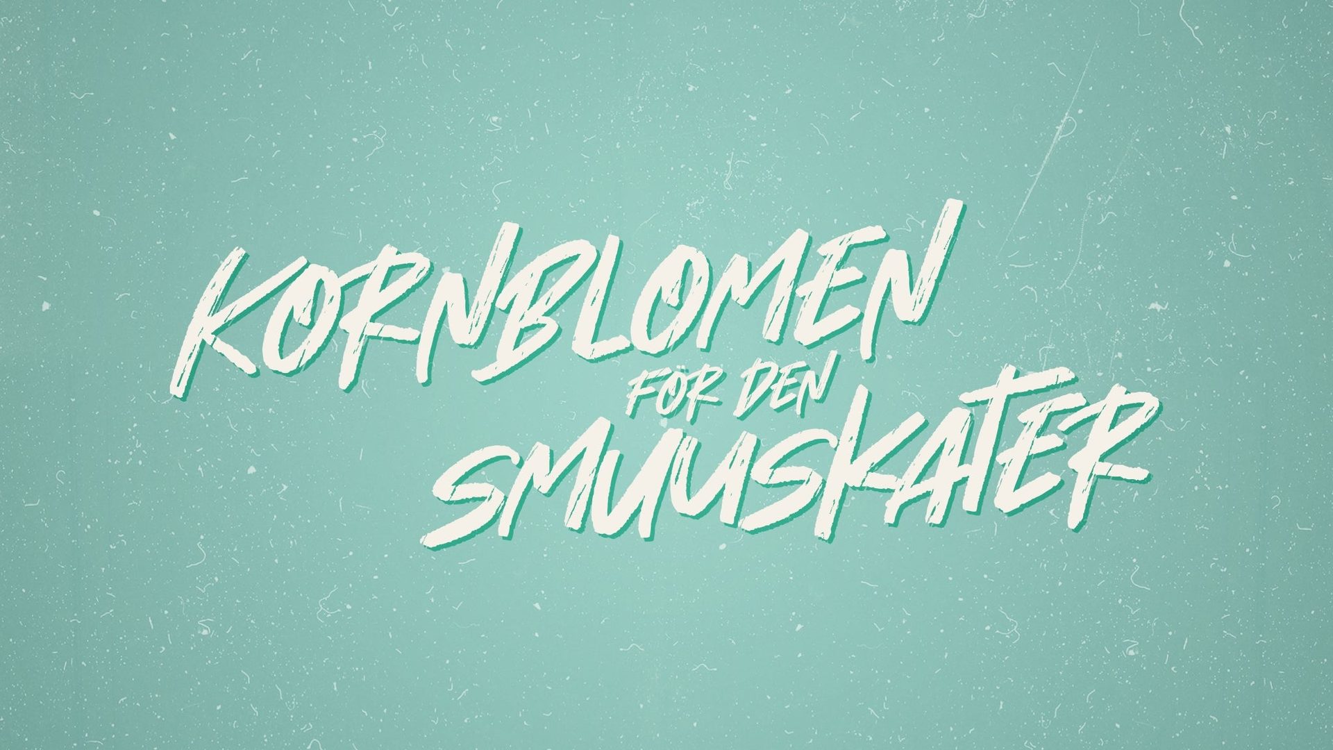 Poster: Kornblomen för den Smuuskater (Premiere), Wilhelmshaven
