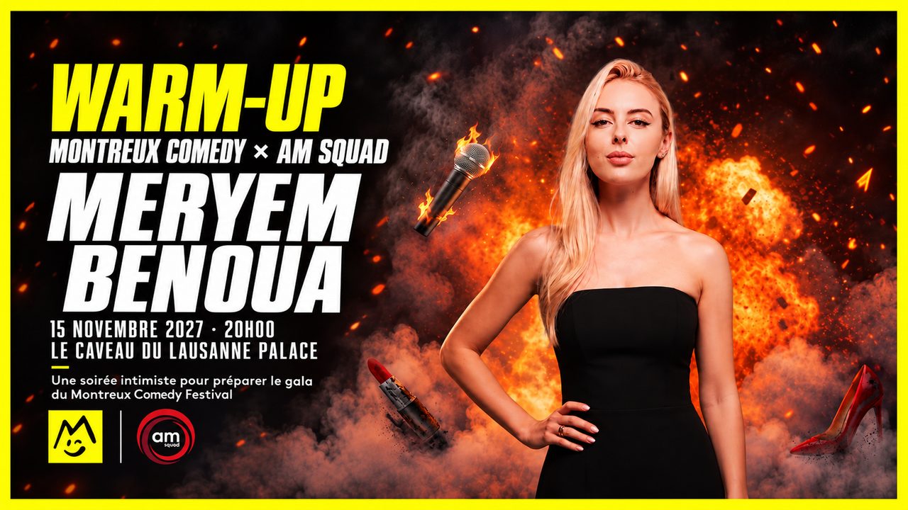 Poster: WARM UP - Montreux Comedy x AM SQUAD - Meryem Benoua, Lausanne