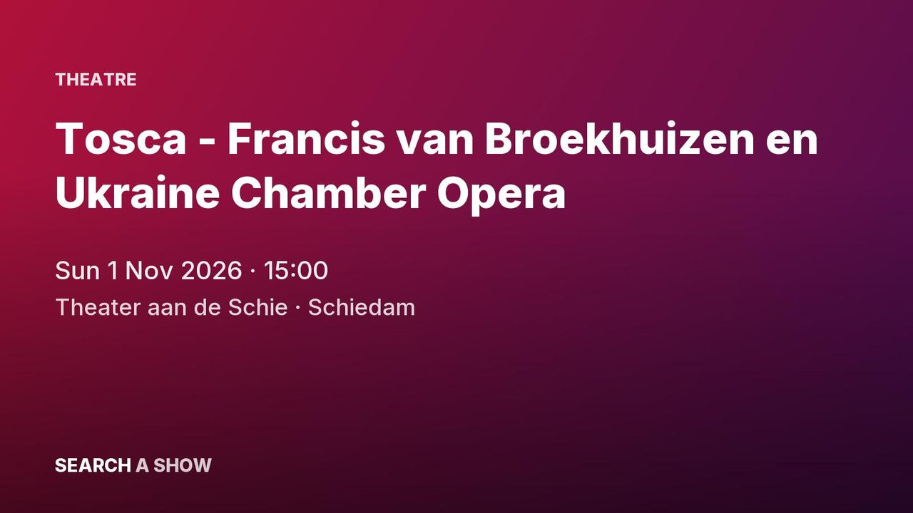 Poster: Tosca - Francis van Broekhuizen en Ukraine Chamber Opera, Schiedam
