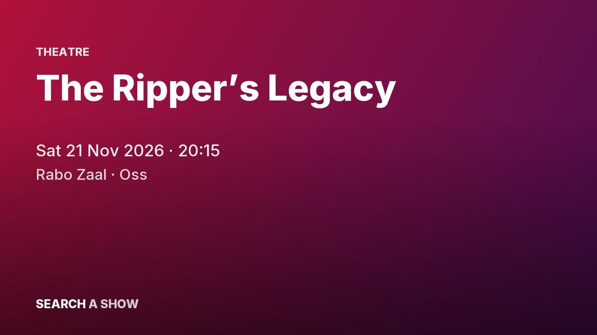 Poster: The Ripper’s Legacy with Moordmysterie, Oss