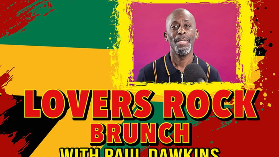 Poster: Paul Dawkins | Lovers Rock Brunch, London