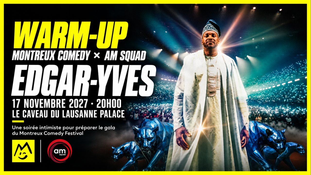 Poster: WARM UP - Montreux Comedy x AM SQUAD - Edgar-Yves, Lausanne