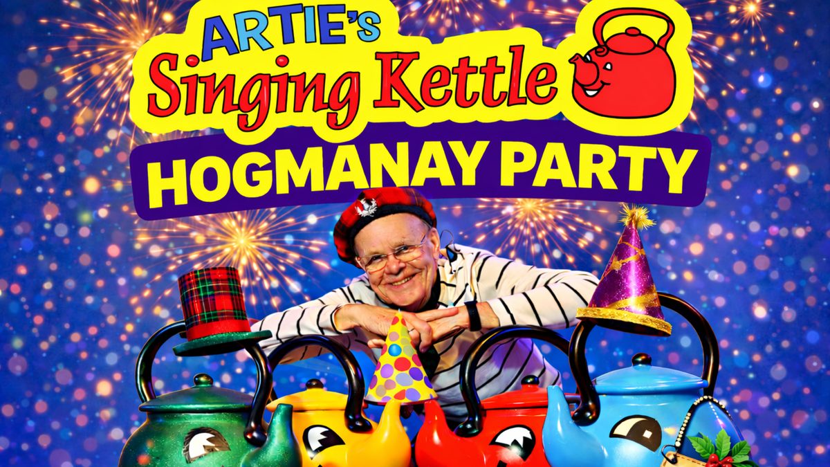 Poster: Artie's Singing Kettle: Hogmanay Party, Dunfermline