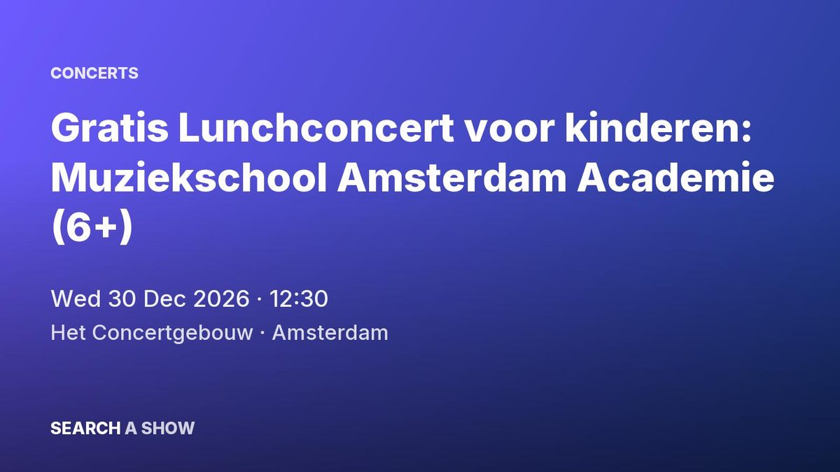 Poster: Gratis Lunchconcert voor kinderen: Muziekschool Amsterdam Academie (6+)