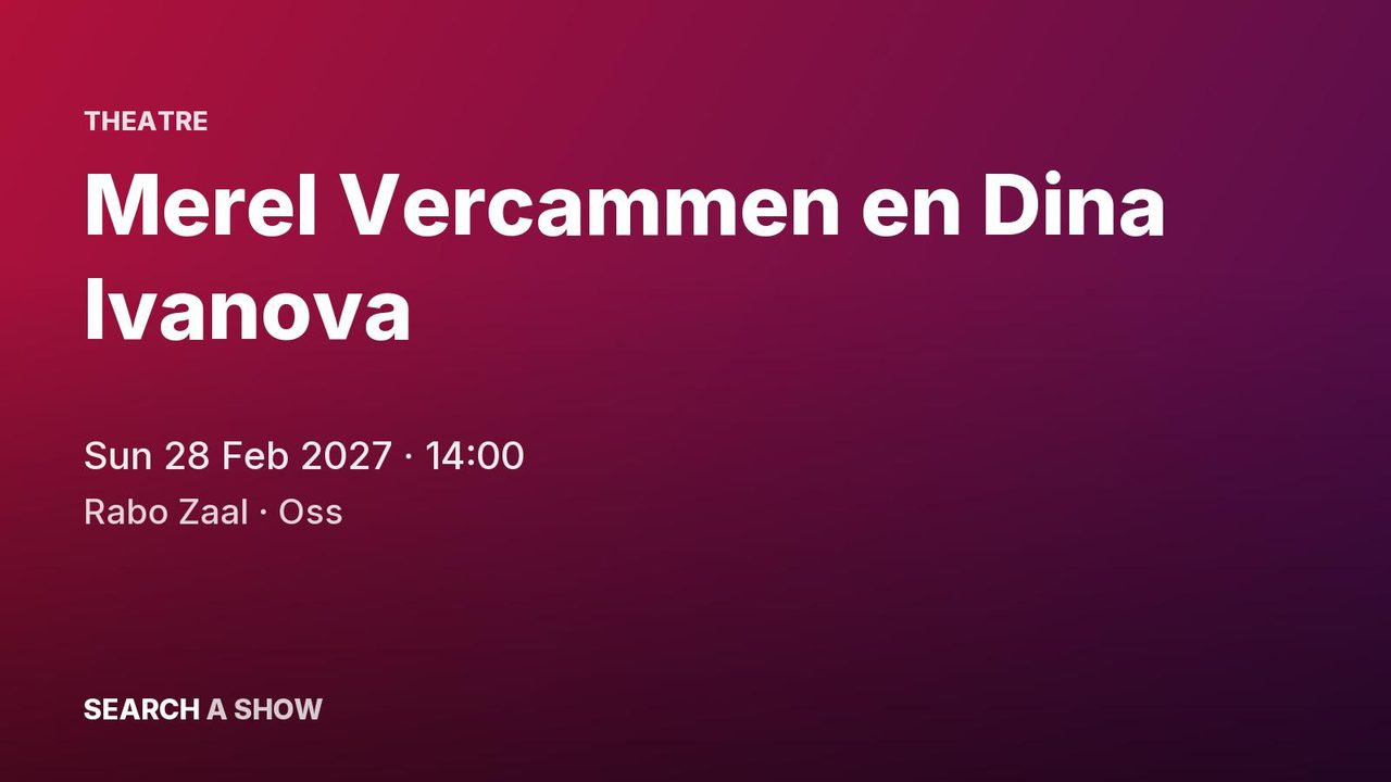 Poster: Merel Vercammen en Dina Ivanova with Klassiek Compleet, Oss