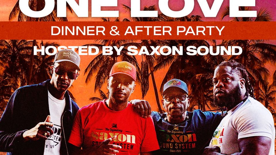 Poster: DJ Nights: The Caribbean One Love Dinner & After-Party with Saxon Sound, London