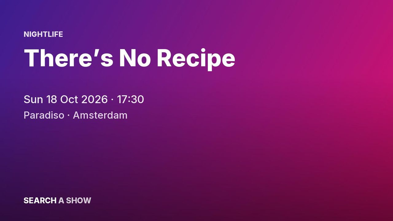 Poster: There’s No Recipe, Amsterdam