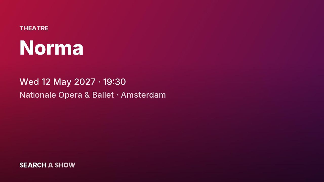 Poster: Norma with De Nationale Opera, Amsterdam