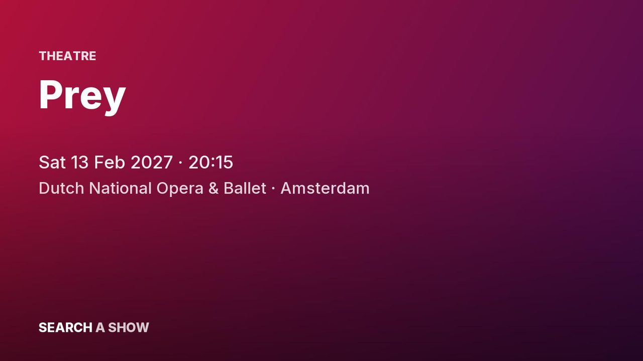 Poster: Prey with Dutch National Ballet, Amsterdam