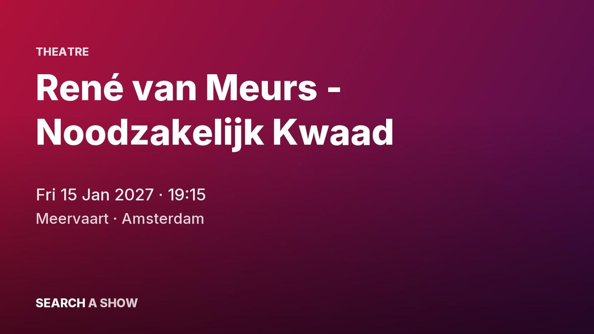 Poster: René van Meurs - Noodzakelijk Kwaad, Amsterdam
