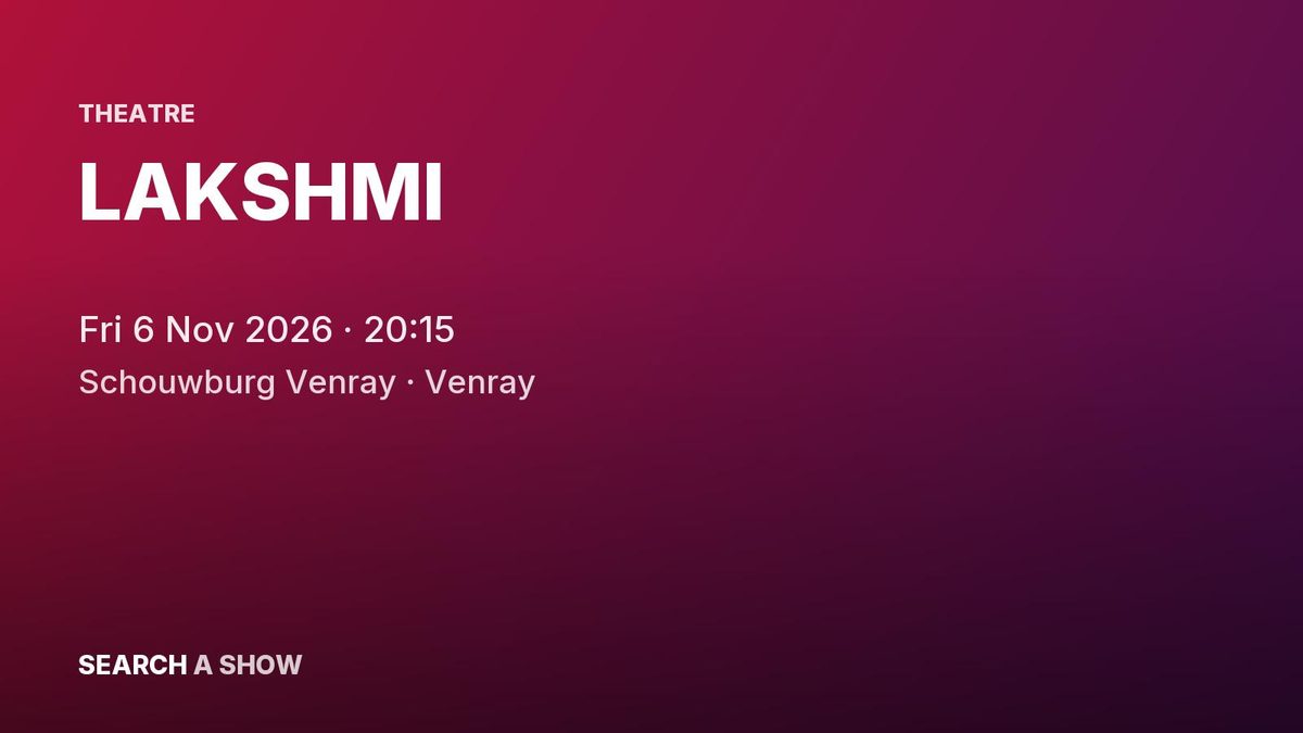 Poster: LAKSHMI, Venray
