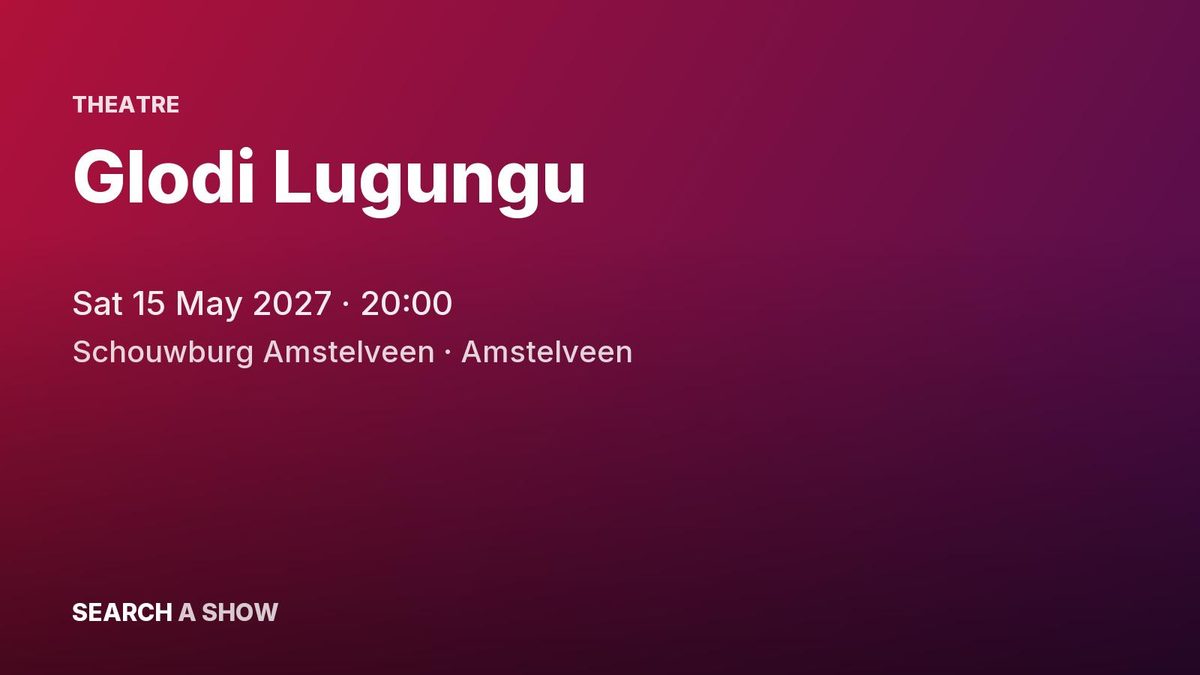 Poster: Glodi Lugungu, Amstelveen