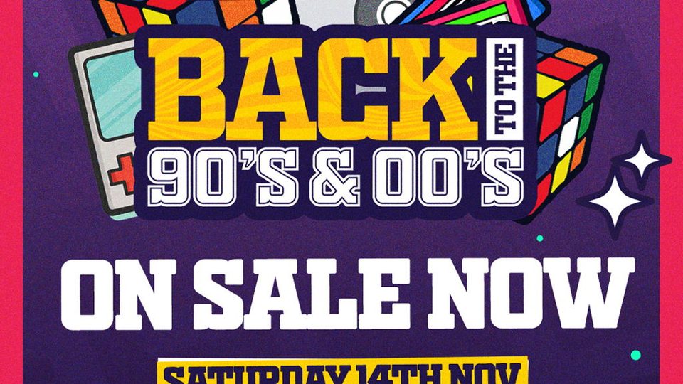 Poster: Back To The 90's & 00's - London's ORIGINAL Throwback Session at Scala