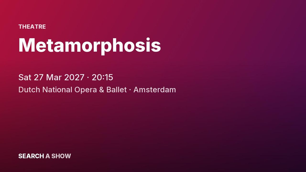 Poster: Metamorphosis with Dutch National Ballet, Amsterdam