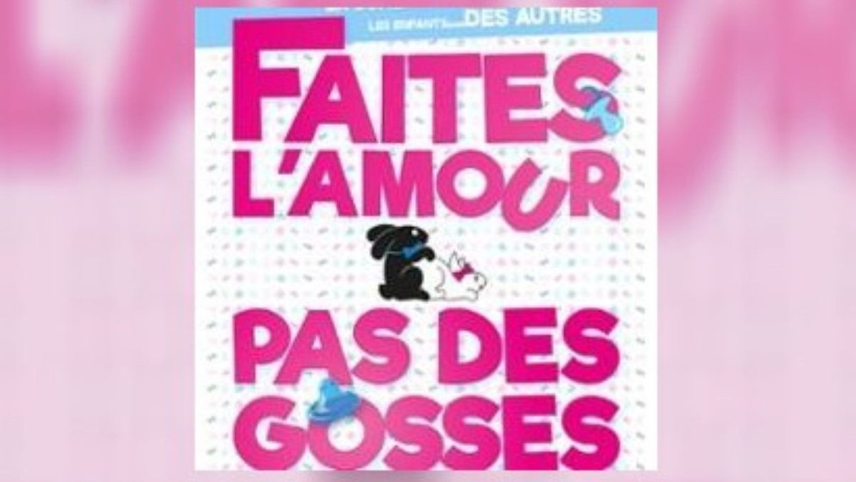 Poster: Faites l'Amour, pas des Gosses, Louvain-la-Neuve