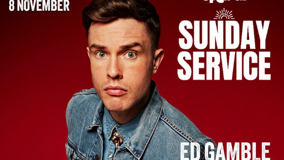 Poster: The Sunday Service w/ Ed Gamble, London