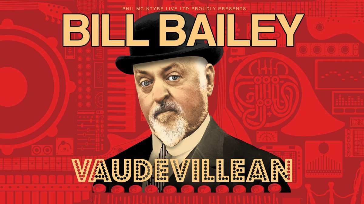 Poster: Bill Bailey: Vaudevillean, Plymouth