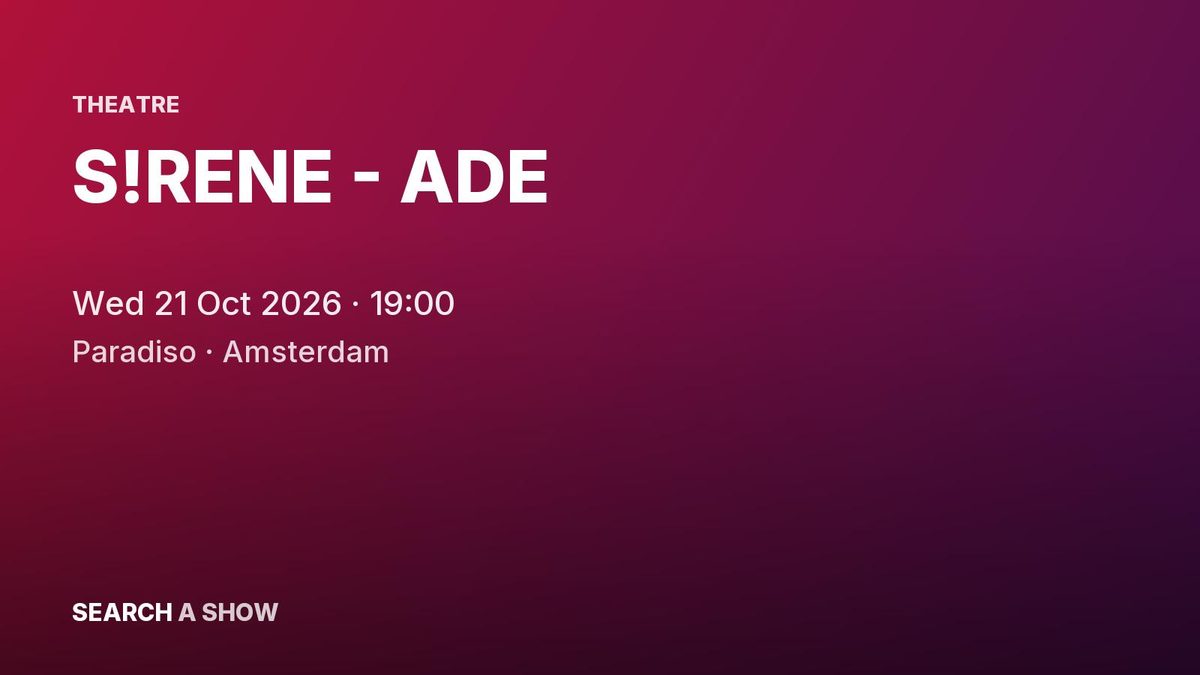 Poster: S!RENE - ADE, Amsterdam