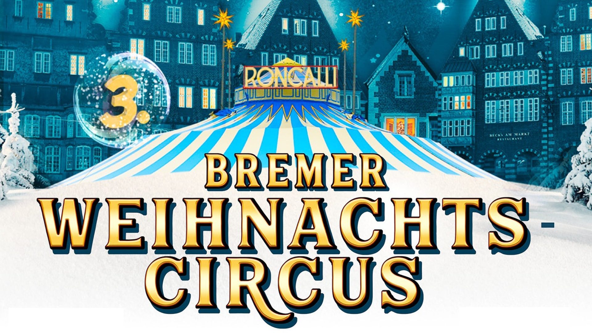 Poster: 4. poetisch-romantischer Bremer Weihnachtscircus '26 / '27 with Roncalli Weihnachtscircus, Bremen