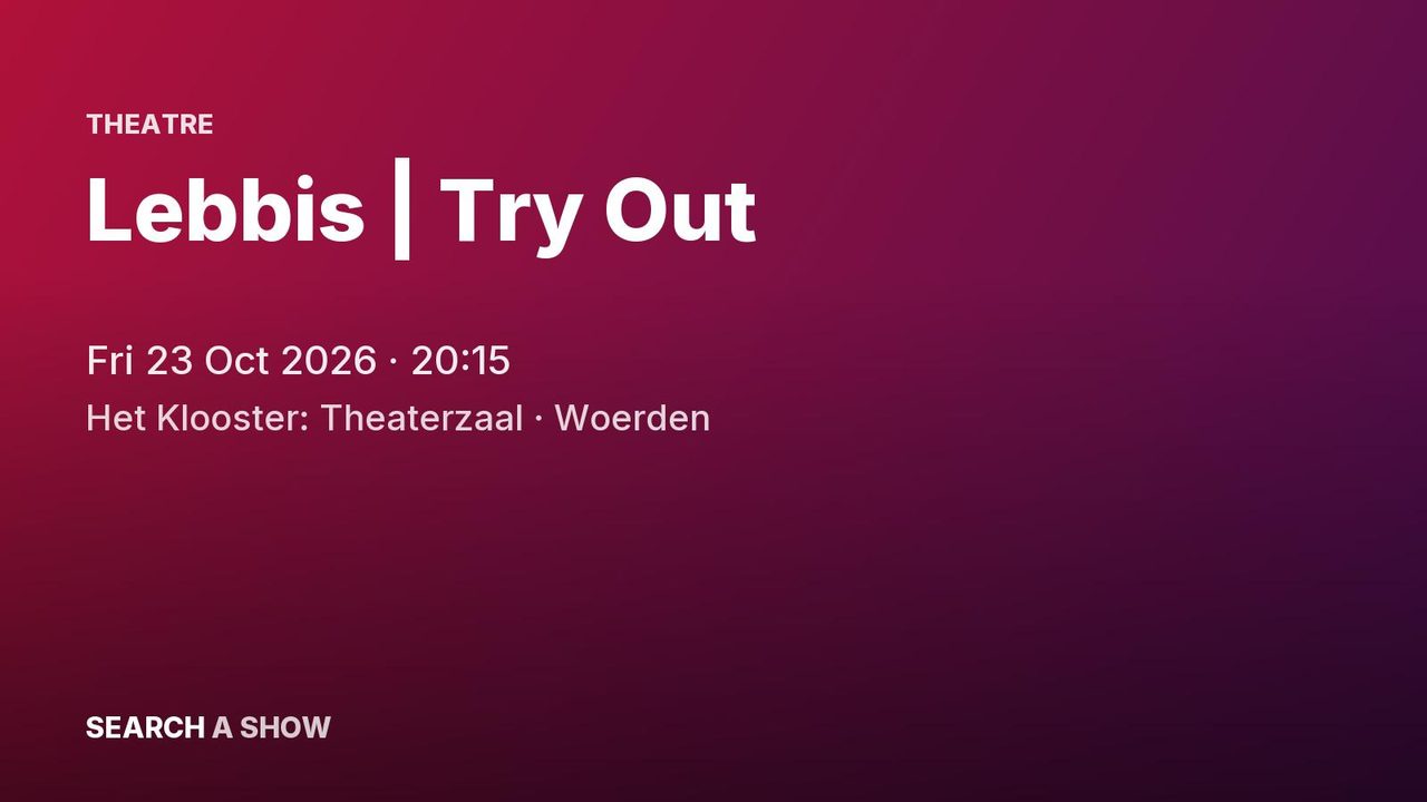 Poster: Lebbis | Try Out with Cabaret, Woerden