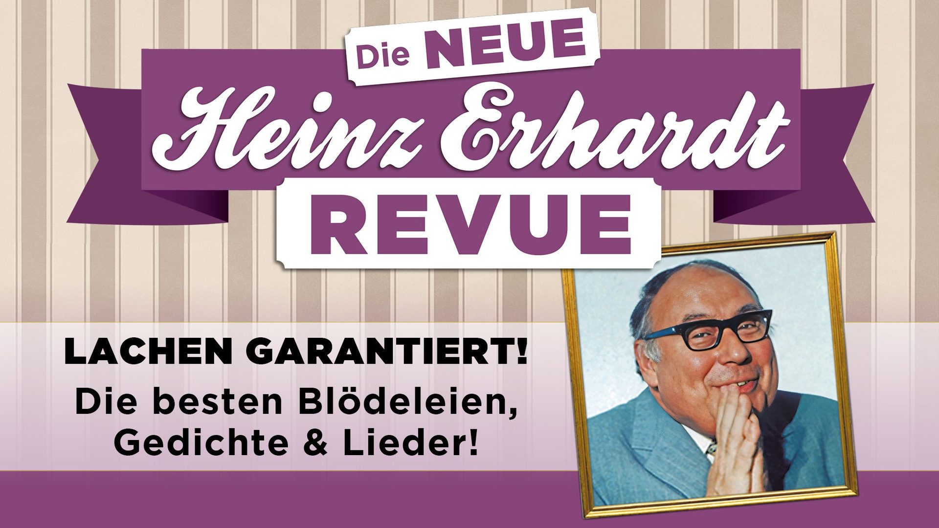 Poster: DIE NEUE HEINZ ERHARDT REVUE with Die Heinz Erhardt Revue, Bremen