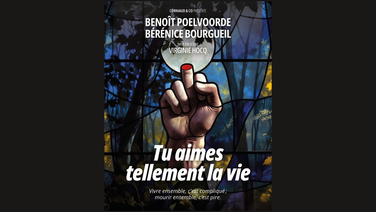 Poster: Tu aimes tellement la vie with Bérénice Bourgueil +2, Brussels