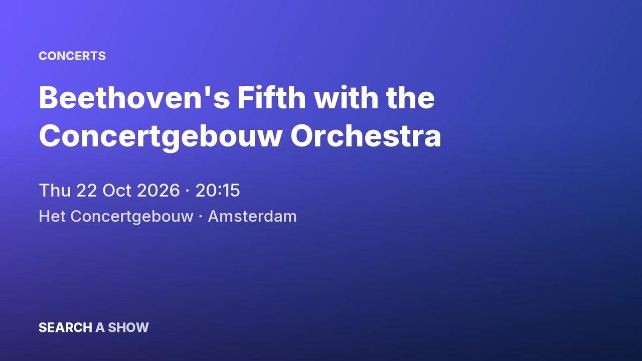 Poster: Beethoven's Fifth with the Concertgebouw Orchestra with Riccardo Minasi & Mao Fujita, Amsterdam